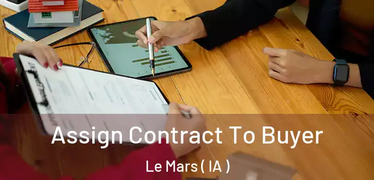  Assign Contract To Buyer Le Mars ( IA )