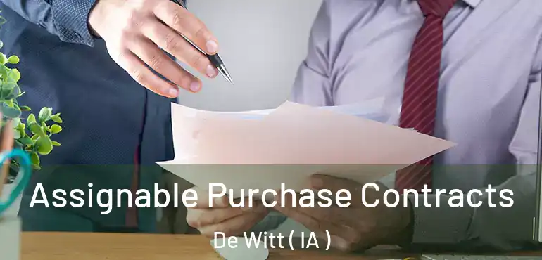  Assignable Purchase Contracts De Witt ( IA )