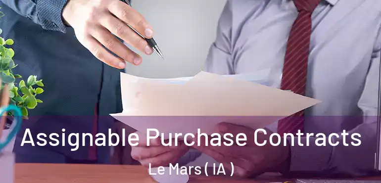  Assignable Purchase Contracts Le Mars ( IA )