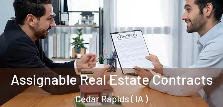  Assignable Real Estate Contracts Cedar Rapids ( IA )