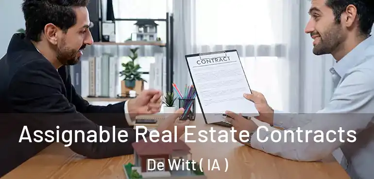  Assignable Real Estate Contracts De Witt ( IA )