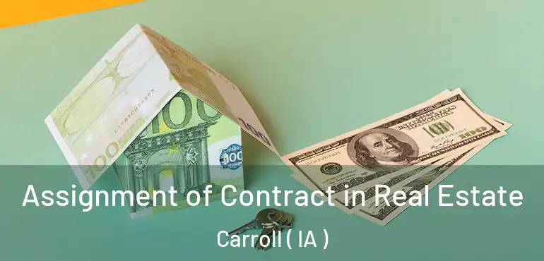  Assignment of Contract in Real Estate Carroll ( IA )