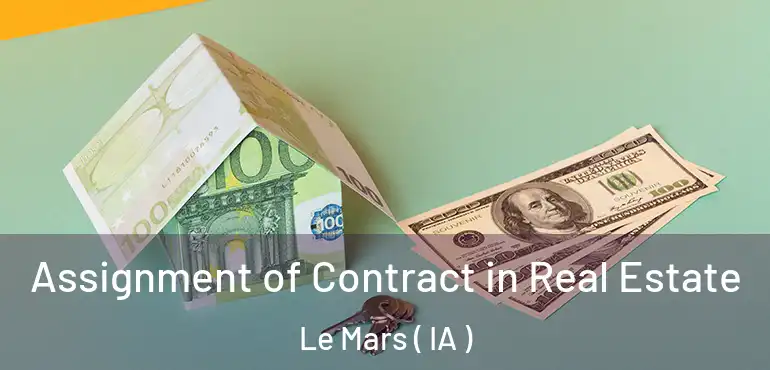  Assignment of Contract in Real Estate Le Mars ( IA )