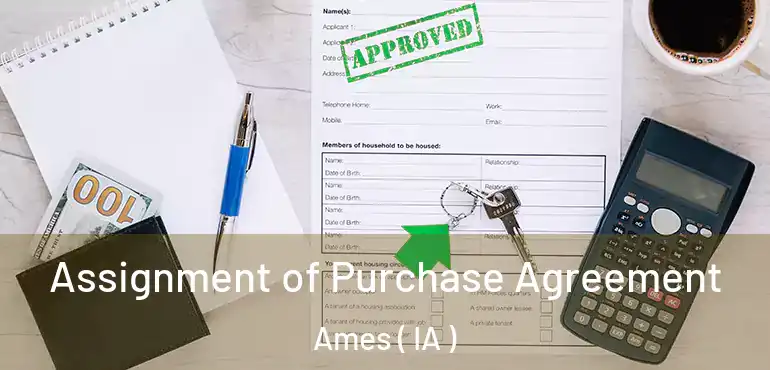  Assignment of Purchase Agreement Ames ( IA )
