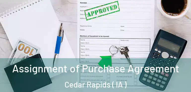  Assignment of Purchase Agreement Cedar Rapids ( IA )