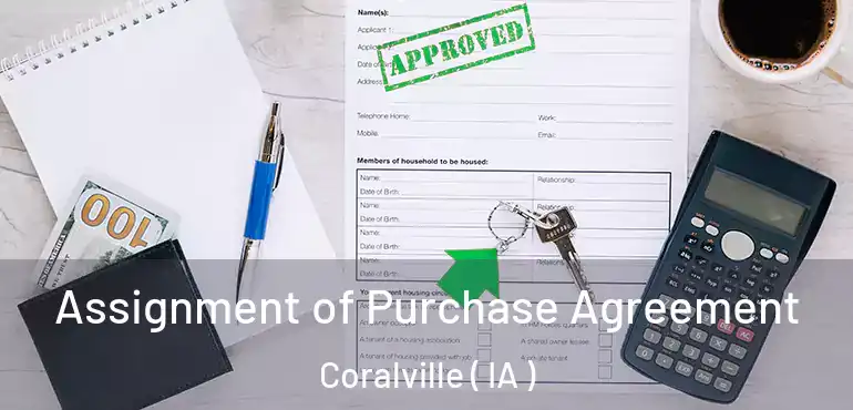  Assignment of Purchase Agreement Coralville ( IA )