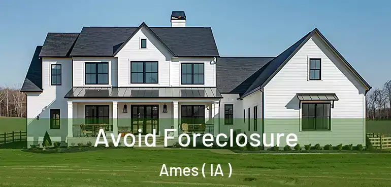  Avoid Foreclosure Ames ( IA )