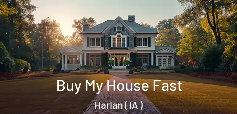  Buy My House Fast Harlan ( IA )