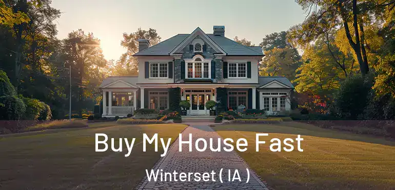  Buy My House Fast Winterset ( IA )