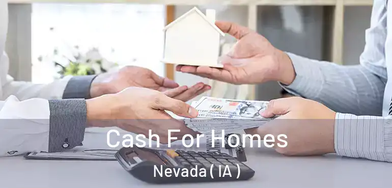  Cash For Homes Nevada ( IA )