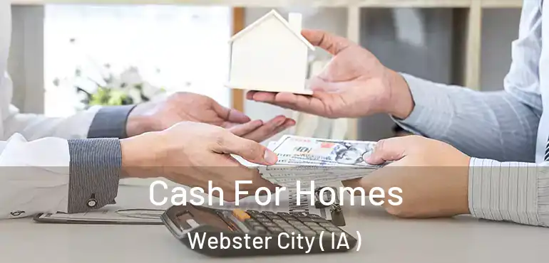  Cash For Homes Webster City ( IA )
