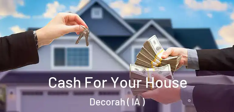  Cash For Your House Decorah ( IA )