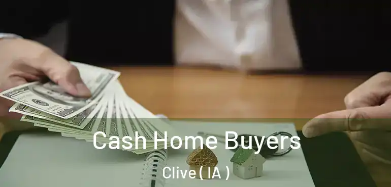  Cash Home Buyers Clive ( IA )