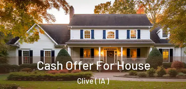  Cash Offer For House Clive ( IA )