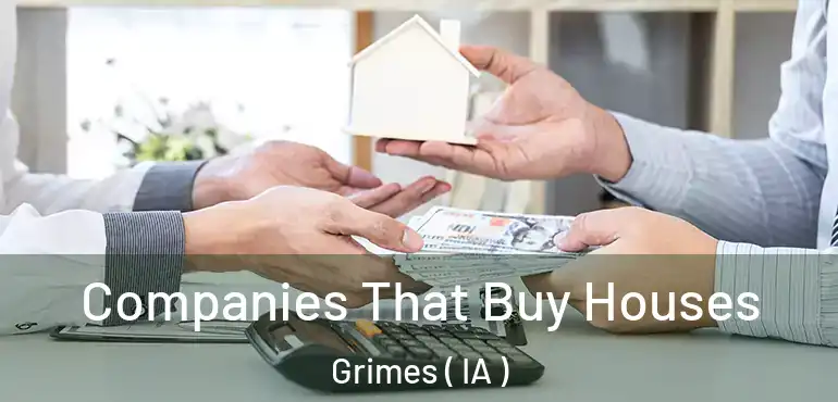  Companies That Buy Houses Grimes ( IA )