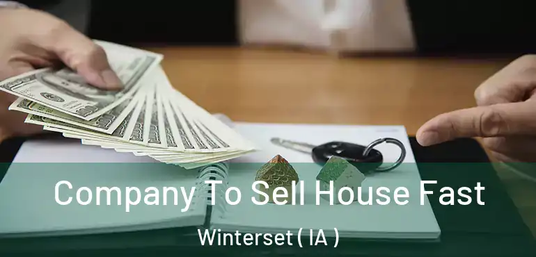  Company To Sell House Fast Winterset ( IA )