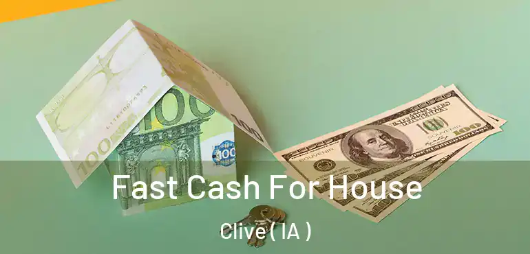  Fast Cash For House Clive ( IA )