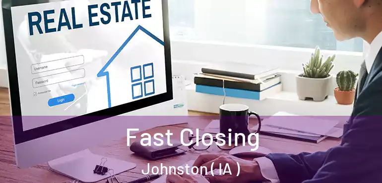  Fast Closing Johnston ( IA )