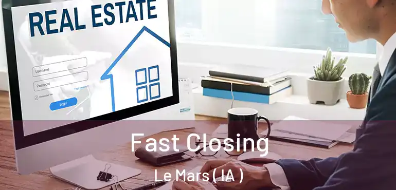  Fast Closing Le Mars ( IA )