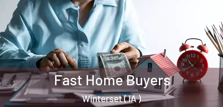  Fast Home Buyers Winterset ( IA )