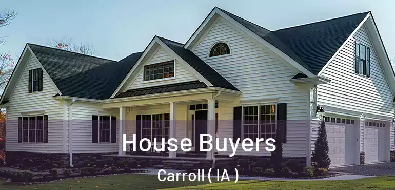  House Buyers Carroll ( IA )