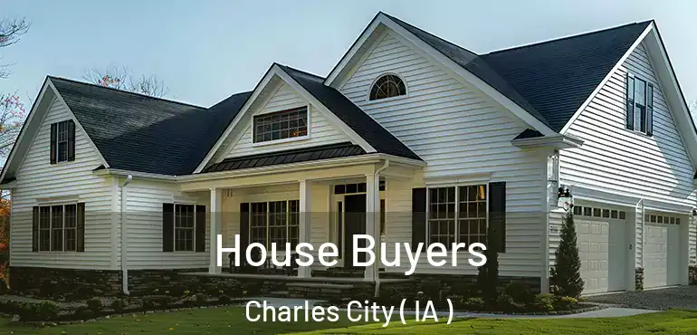  House Buyers Charles City ( IA )