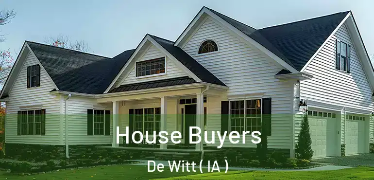  House Buyers De Witt ( IA )