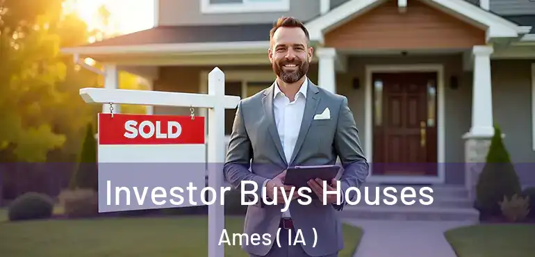  Investor Buys Houses Ames ( IA )