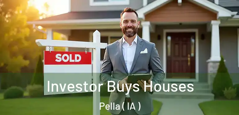  Investor Buys Houses Pella ( IA )