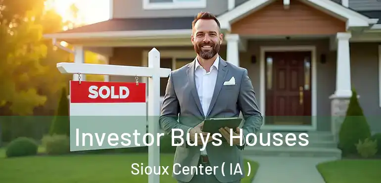  Investor Buys Houses Sioux Center ( IA )