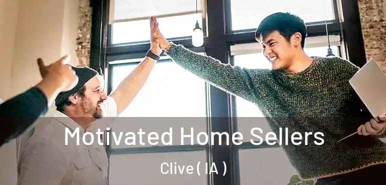  Motivated Home Sellers Clive ( IA )
