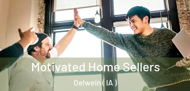  Motivated Home Sellers Oelwein ( IA )