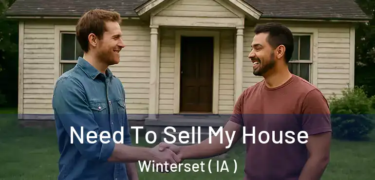  Need To Sell My House Winterset ( IA )