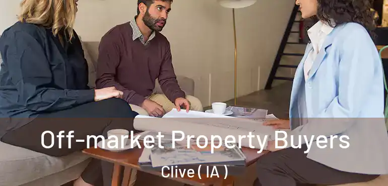  Off-market Property Buyers Clive ( IA )