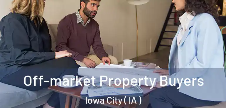  Off-market Property Buyers Iowa City ( IA )