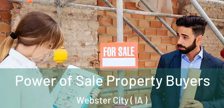  Power of Sale Property Buyers Webster City ( IA )