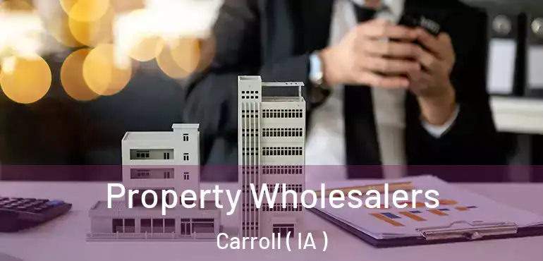 Property Wholesalers Carroll ( IA )