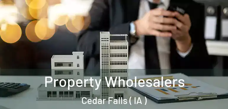  Property Wholesalers Cedar Falls ( IA )