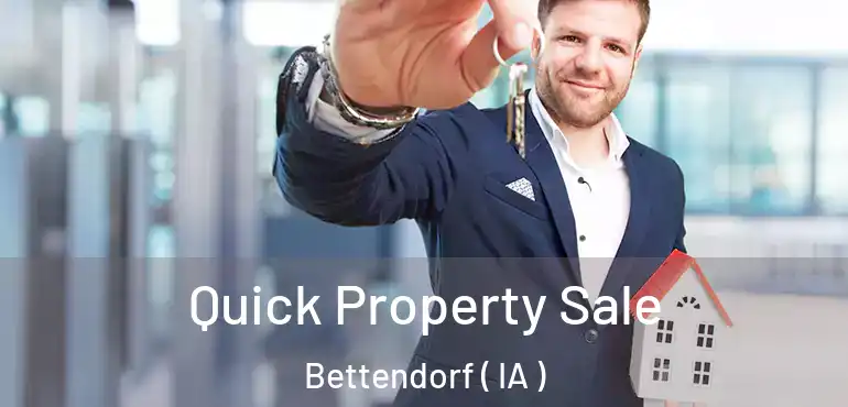  Quick Property Sale Bettendorf ( IA )