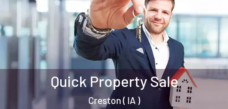  Quick Property Sale Creston ( IA )
