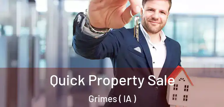  Quick Property Sale Grimes ( IA )