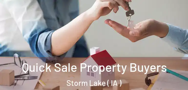  Quick Sale Property Buyers Storm Lake ( IA )