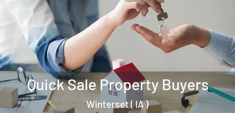  Quick Sale Property Buyers Winterset ( IA )