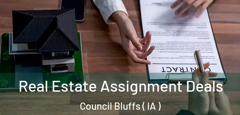  Real Estate Assignment Deals Council Bluffs ( IA )