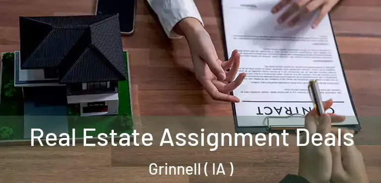  Real Estate Assignment Deals Grinnell ( IA )