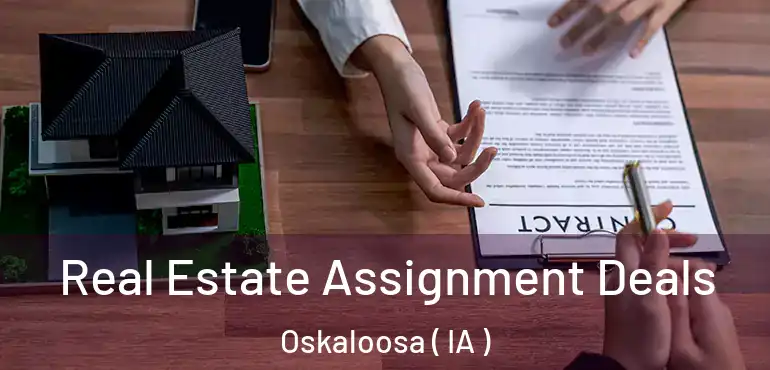  Real Estate Assignment Deals Oskaloosa ( IA )