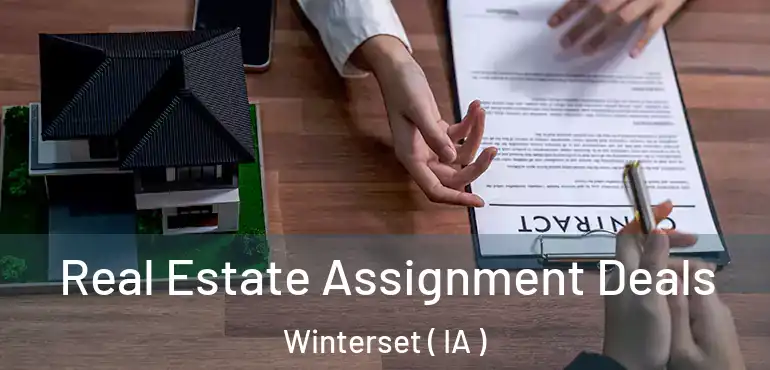  Real Estate Assignment Deals Winterset ( IA )