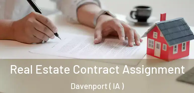  Real Estate Contract Assignment Davenport ( IA )