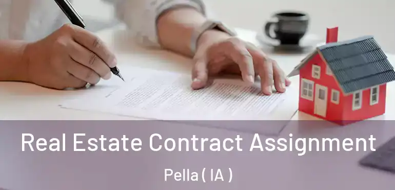  Real Estate Contract Assignment Pella ( IA )