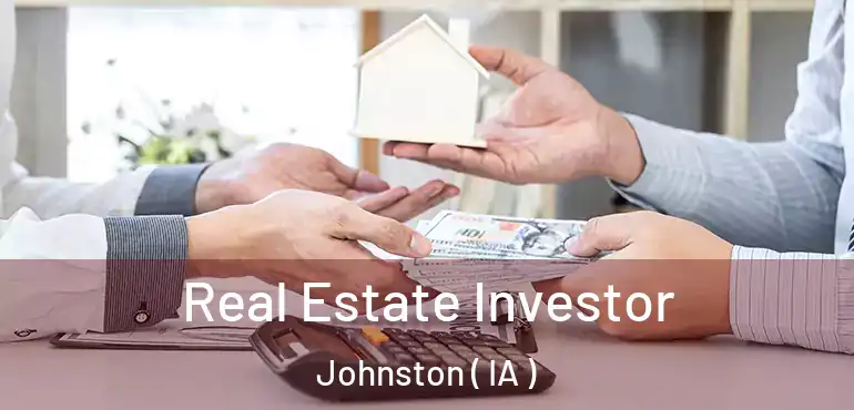  Real Estate Investor Johnston ( IA )